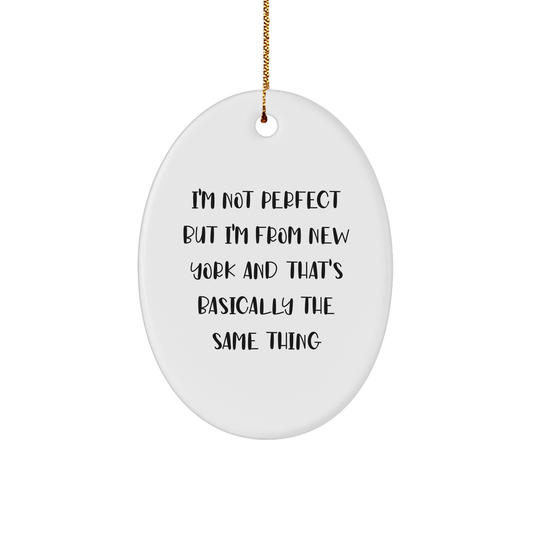 New York Oval Ornament Funny Quote For Friends Family Coworkers Gifts - Image 1