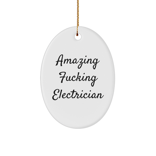 Electrician Marvels: Amazing F--king Electrician Oval Ornament, Gifts from Friends for Electrician, 3" Sturdy MDF Ornament - Image 1