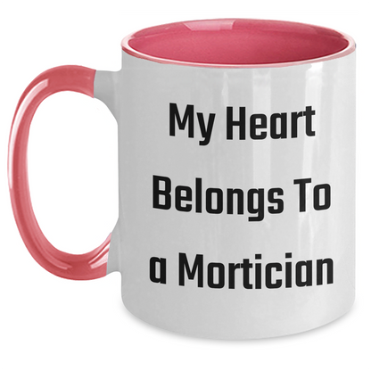 Funny Mortician Gifts for Him - 'My Heart Belongs To A Mortician' Quote Two Tone Coffee Mug, Gifts from Men to Mortician, Perfect for Father's Day - Main
