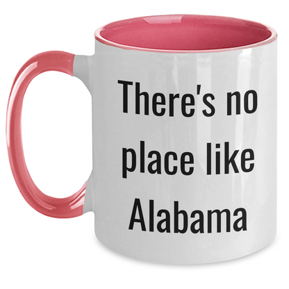 Alabama Gifts from Friends and Family - Unique Two Tone Coffee Mugs with Quote 'There's No Place Like Alabama' - Father's Day Unique Gifts for Alabama Men - Main