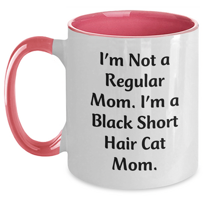 Funny Black Short Hair Cat Mom Two Tone Coffee Mugs Gifts from Men to Friends on Father's Day - I'm Not A Regular Mom. I'm A Black Short Hair Cat Mom. - Main