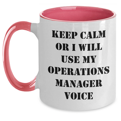 Funny Operations Manager Gifts from Friends - Keep Calm Or I Will Use My Operations Manager Voice Two Tone Coffee Mug for Mother's Day - Main