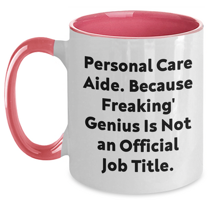 Personal Care Aide Funny Gifts, Two Tone Coffee Mug for Graduation, Gifts from Friends and Family for Personal Care Aide, Inspirational Quote - Main