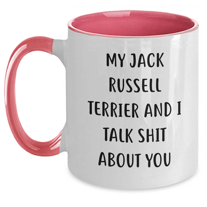 Funny Jack Russell Terrier Dog Gifts from Friends, Unique Two Tone Coffee Mugs for Graduation with My Jack Russell Terrier And I Talk Shit About You, Perfect for Family, Coworkers, or Men, Women - Main