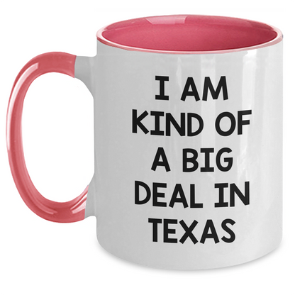 Funny Texas Gifts from Friends and Family - I Am Kind Of A Prime Selection In Texas Two Tone Coffee Mug for Father's Day - Main