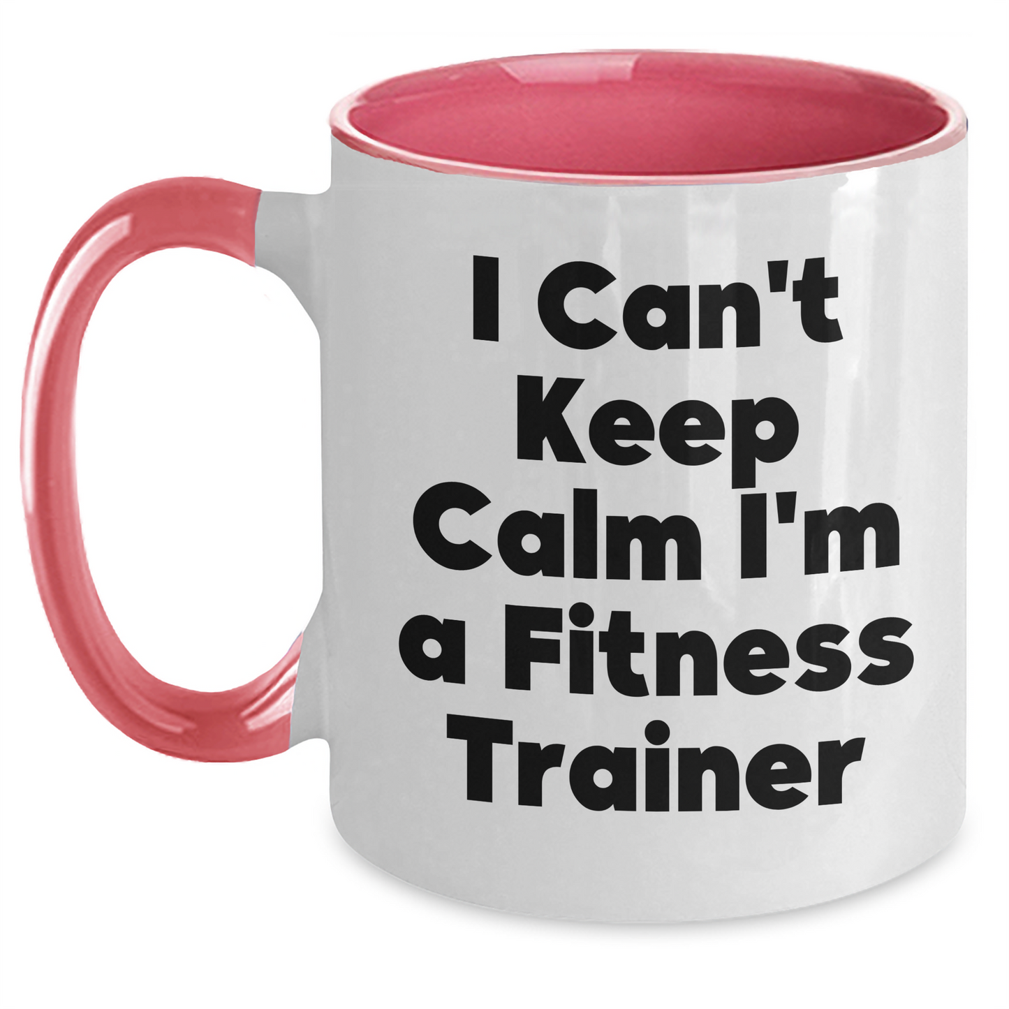 Fitness Trainer Gifts from Friends - Funny I Can't Keep Calm I'm A Fitness Trainer Two Tone Coffee Mugs for Men or Women, Graduation Unique Gifts, 11oz Ceramic Microwave and Dishwasher Safe - Main