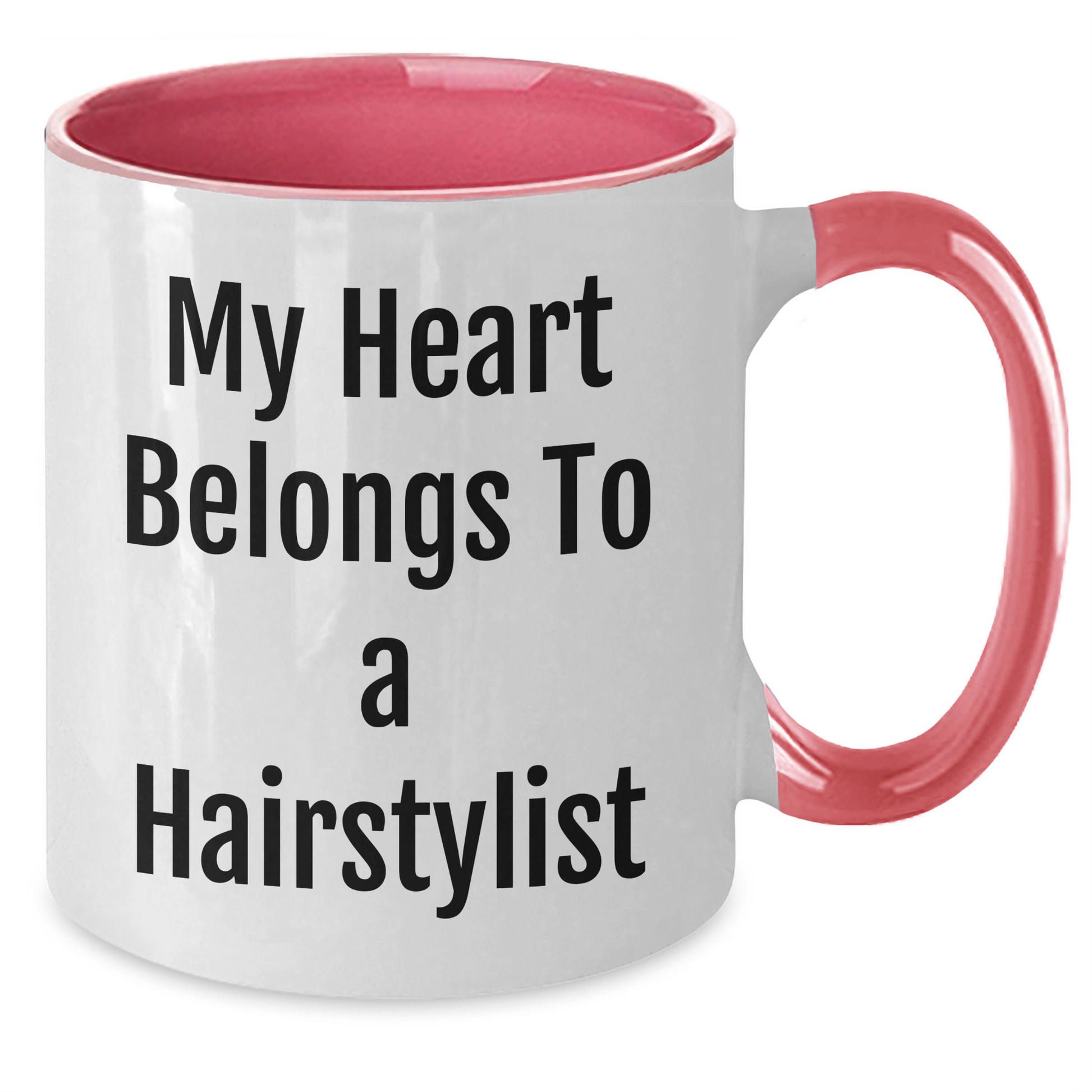 Funny Hairstylist Gifts from Friends - My Heart Belongs To A Hairstylist Two Tone Coffee Mug for Graduation - Additional