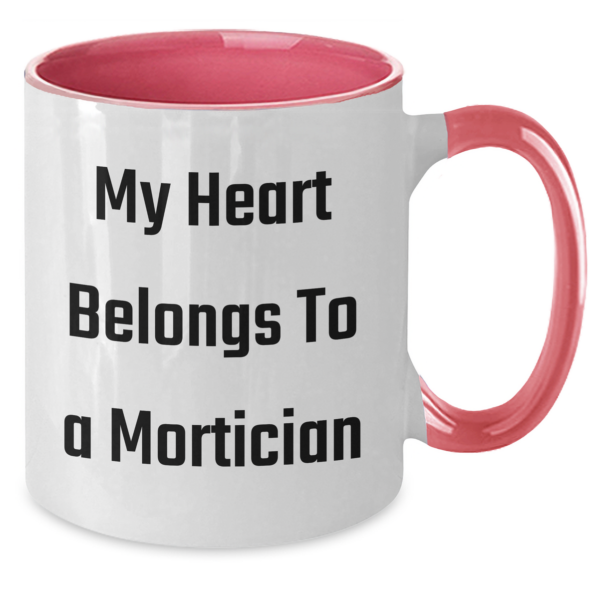 Funny Mortician Gifts for Him - 'My Heart Belongs To A Mortician' Quote Two Tone Coffee Mug, Gifts from Men to Mortician, Perfect for Father's Day - Additional