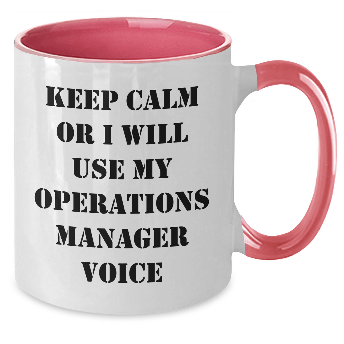 Funny Operations Manager Gifts from Friends - Keep Calm Or I Will Use My Operations Manager Voice Two Tone Coffee Mug for Mother's Day - Additional