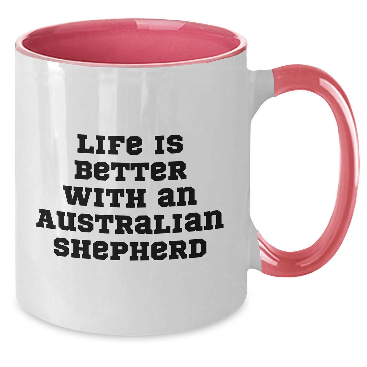 Life Is Better With An Australian Shepherd Two Tone Coffee Mug - Funny Gifts For Australian Shepherd Dog Lovers on Father's Day - Additional