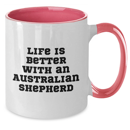 Life Is Better With An Australian Shepherd Two Tone Coffee Mug - Funny Gifts For Australian Shepherd Dog Lovers on Father's Day - Additional