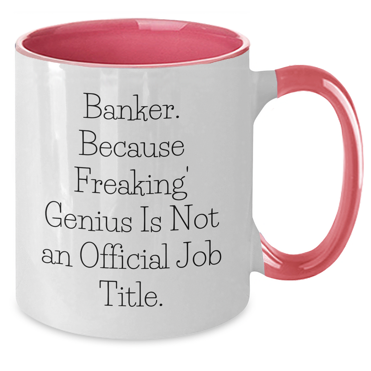 Funny Banker Gifts from Friends - Two Tone Coffee Mug, Dad's Work Appreciation, Father's Day Unique Gifts - Additional