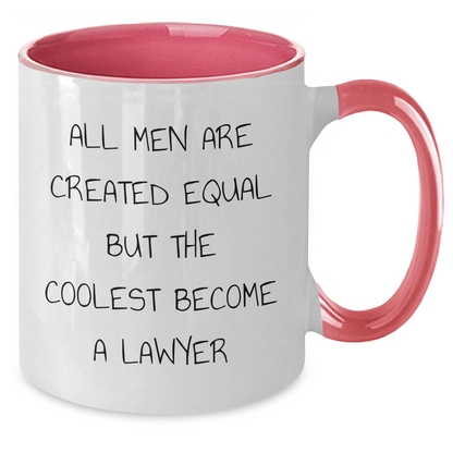 Funny Lawyer Gifts from Men to Lawyer Friends - Two Tone Coffee Mug for Mother's Day, 'All Men Are Created Equal But The Coolest Become A Lawyer' - Additional