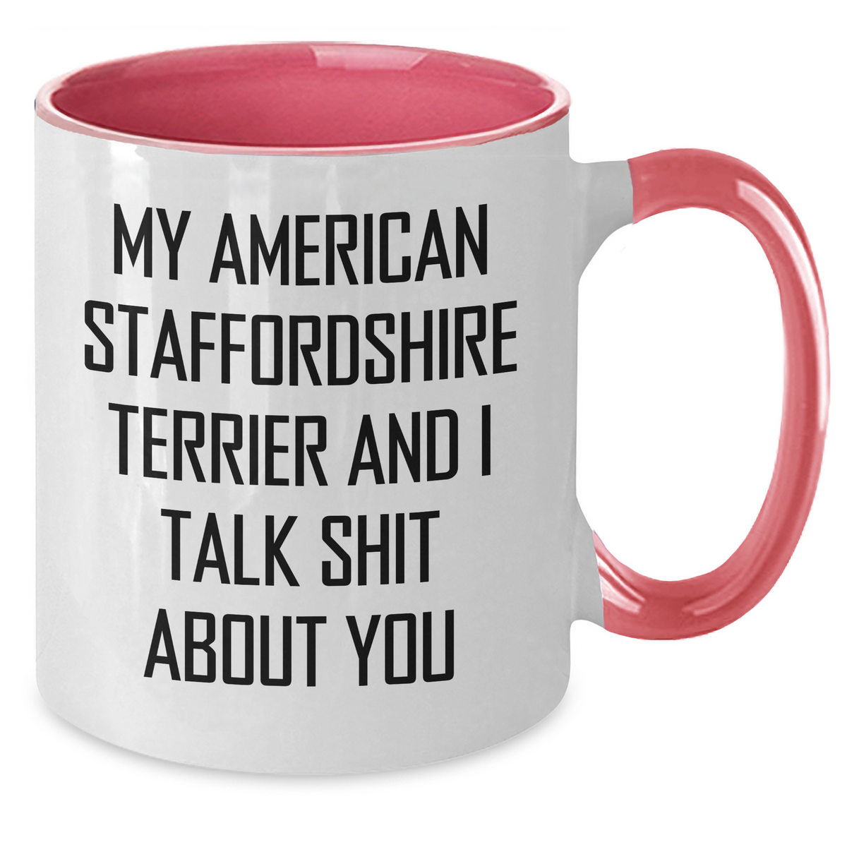 American Staffordshire Terrier Dog Gifts, Funny Quote Mug, Gifts from Friends, Gifts for American Staffordshire Terrier Dog Lovers, Unique Graduation Gifts for Him - Additional