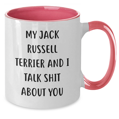 Funny Jack Russell Terrier Dog Gifts from Friends, Unique Two Tone Coffee Mugs for Graduation with My Jack Russell Terrier And I Talk Shit About You, Perfect for Family, Coworkers, or Men, Women - Additional