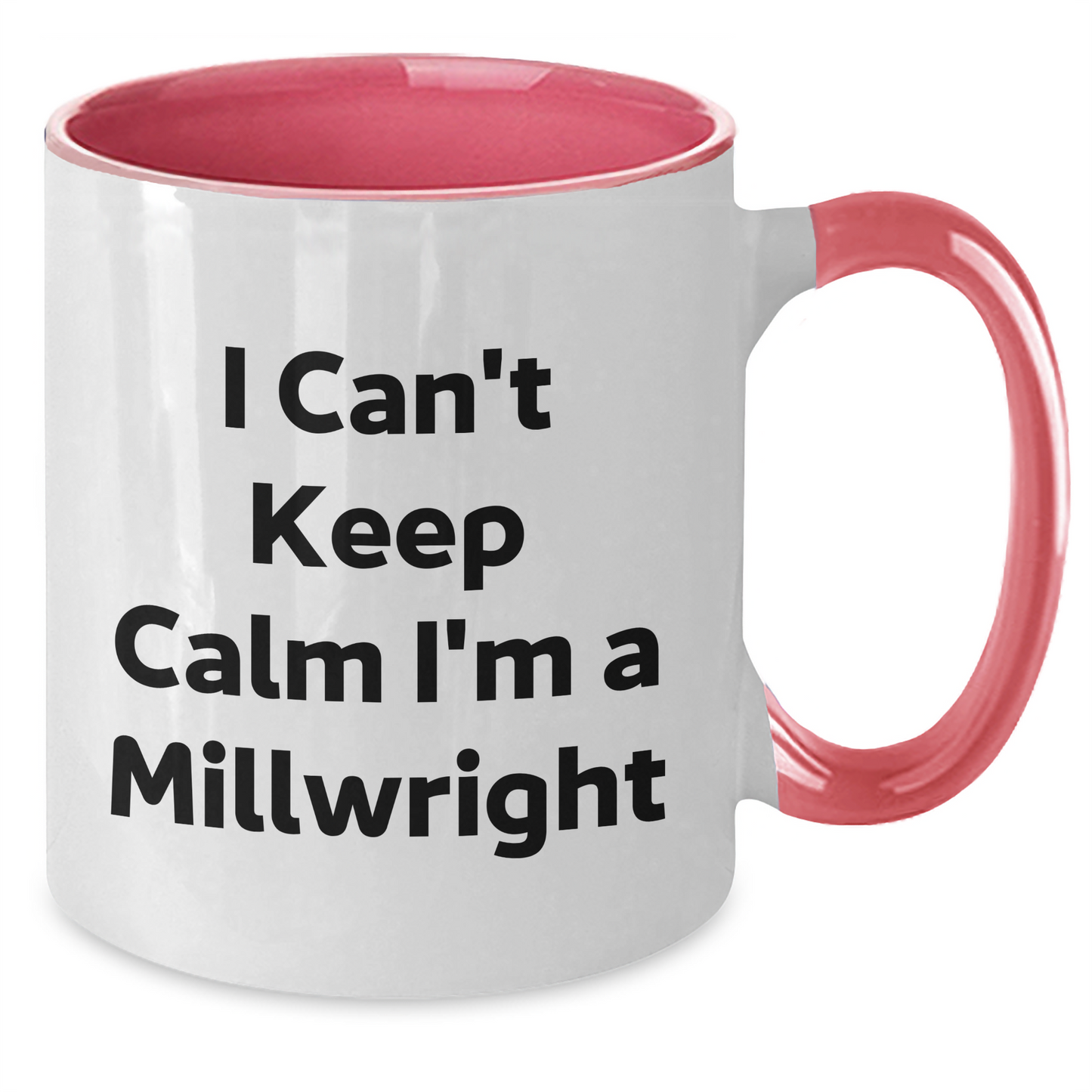 Funny Millwright Gifts: I Can't Keep Calm Millwright Two Tone Coffee Mug, Perfect Graduation Unique Gifts from Friends for Men, Unique Millwright Mugs for Coworkers - Additional