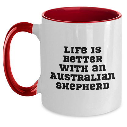 Life Is Better With An Australian Shepherd Two Tone Coffee Mug - Funny Gifts For Australian Shepherd Dog Lovers on Father's Day - Main