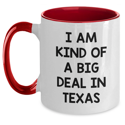 Funny Texas Gifts from Friends and Family - I Am Kind Of A Prime Selection In Texas Two Tone Coffee Mug for Father's Day - Main