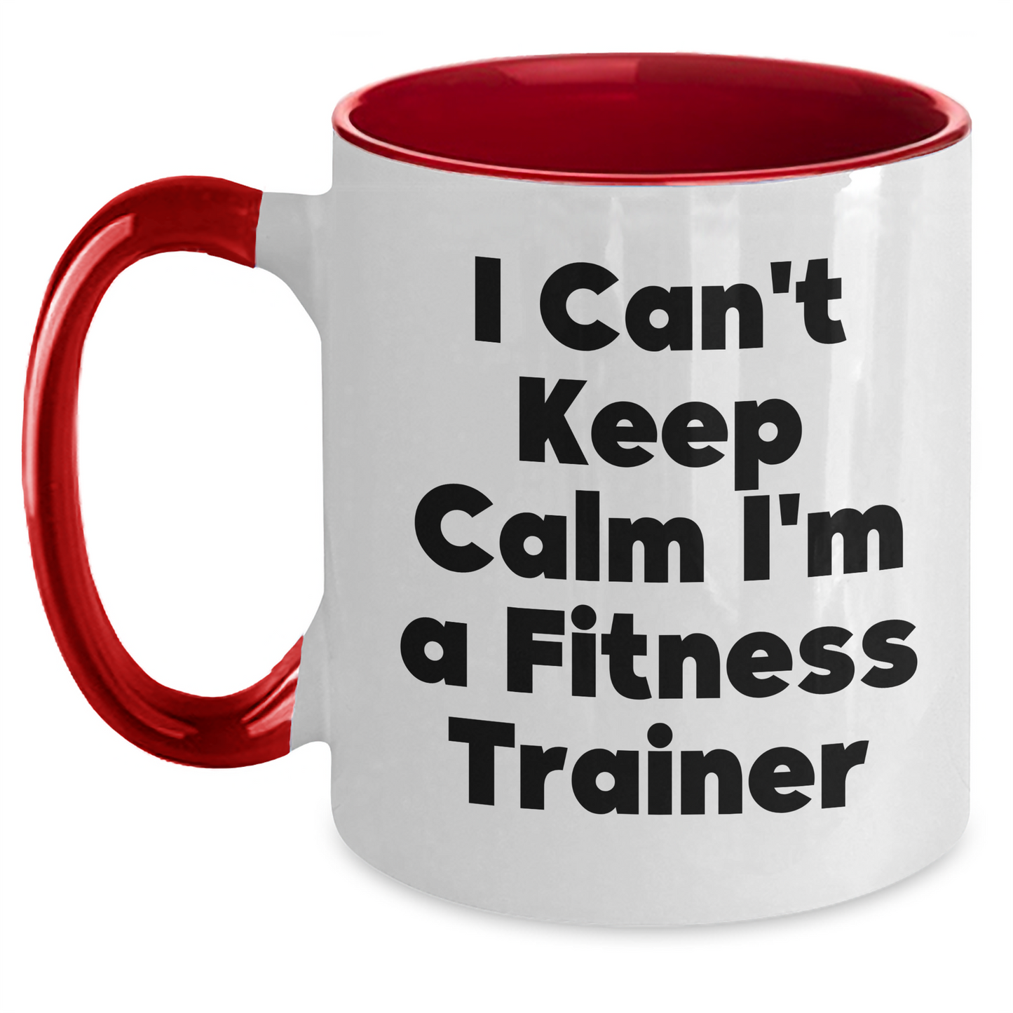 Fitness Trainer Gifts from Friends - Funny I Can't Keep Calm I'm A Fitness Trainer Two Tone Coffee Mugs for Men or Women, Graduation Unique Gifts, 11oz Ceramic Microwave and Dishwasher Safe - Main