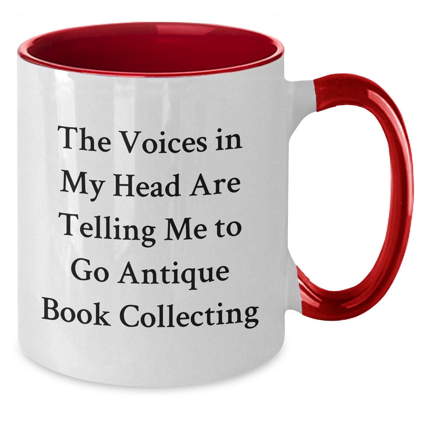 Funny Antique Book Collecting Gifts for Men - Two Tone Coffee Mug with 'The Voices In My Head Are Telling Me To Go Antique Book Collecting' Quote, Father's Day Unique Gifts from Family - Additional