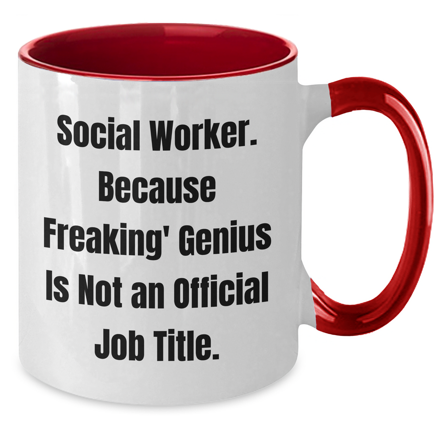 Social Worker Humor Gifts - 'Freaking' genius Two Tone Coffee Mug for Graduation, Funny Mugs for Coworkers, Friends and Family - Additional