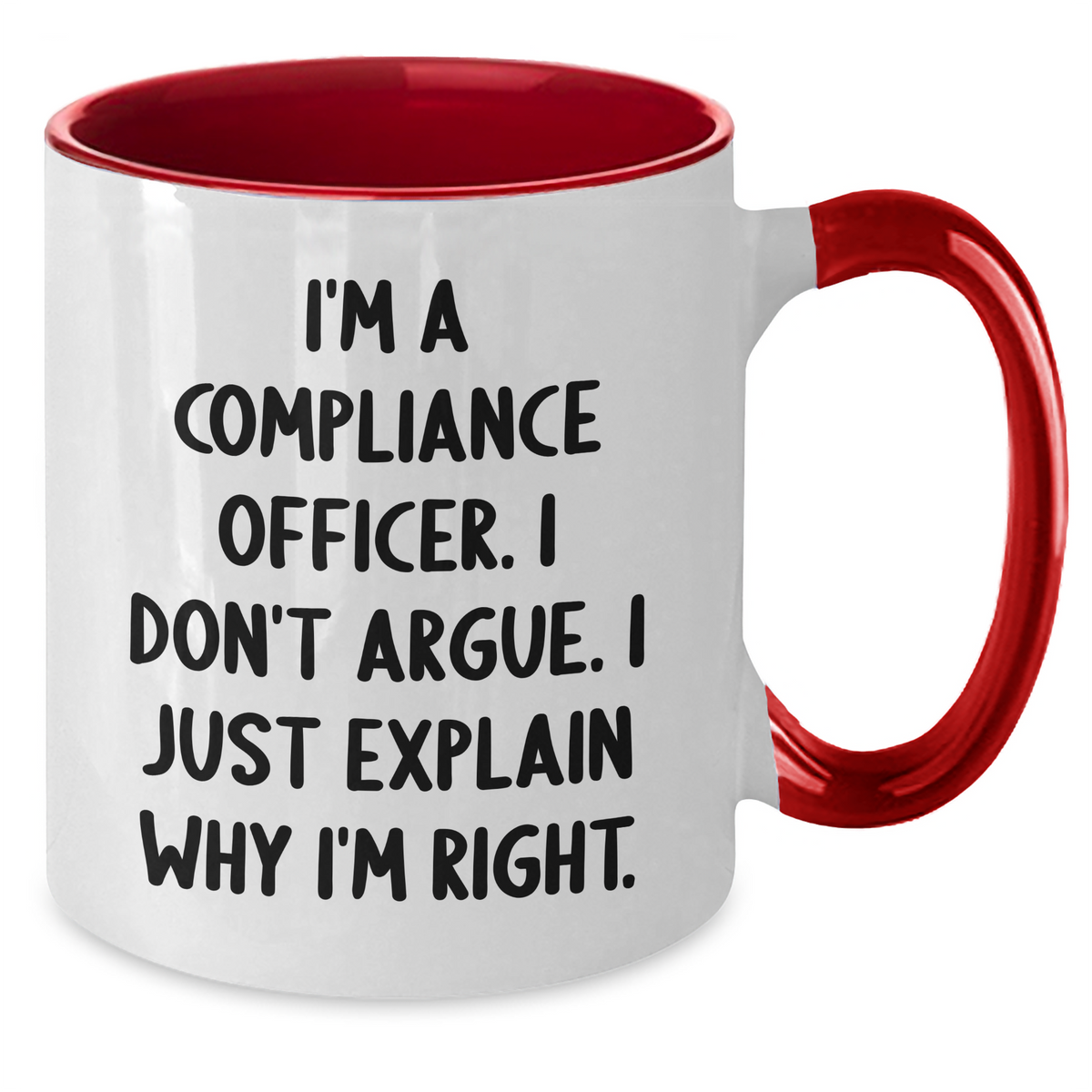 Compliance Officer Humor Gifts, Funny Two Tone Coffee Mug - 'I'm A Compliance Officer. I Don't Argue. I Just Explain Why I'm Right.' - Gifts from Friends, Coworkers, or Family for Graduation - Additional