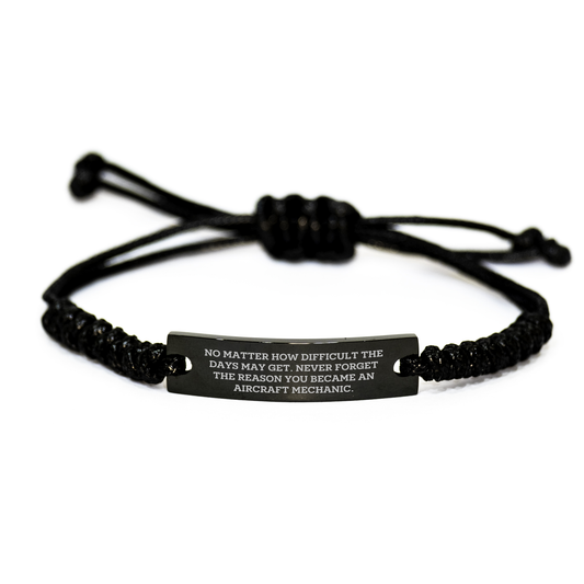 Aircraft Mechanic Gifts from Men - Inspirational Rope Bracelet for Graduation, 'No Matter How Difficult The Days May Get. Never Forget The Reason You Became An Aircraft Mechanic.' - Image 1