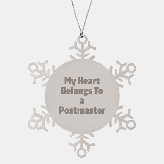 Funny Postmaster Snowflake Ornament Gifts from Friends for Christmas, 'My Heart Belongs To A Postmaster' Quote, Shatterproof Stainless Steel - Image 1
