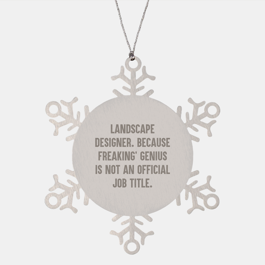 Landscape Designer Gifts, Funny Quote, Snowflake Ornament, Gifts from Friends, for Unique Christmas Memorable Presents - Image 1