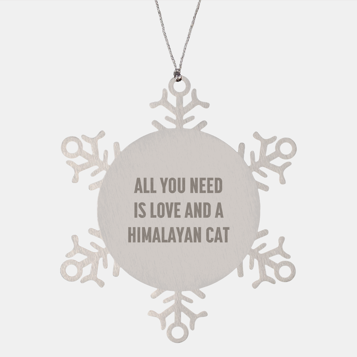 Himalayan Cat Lovers Unite with this Snowflake Ornament, All You Need is Love and a Himalayan Cat, Christmas Unique Gifts from Friends to Family, Unique Winter Decor - Image 1