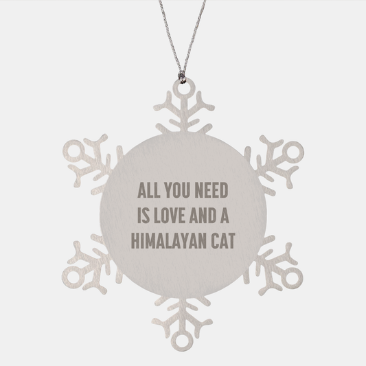 Himalayan Cat Lovers Unite with this Snowflake Ornament, All You Need is Love and a Himalayan Cat, Christmas Unique Gifts from Friends to Family, Unique Winter Decor - Image 1