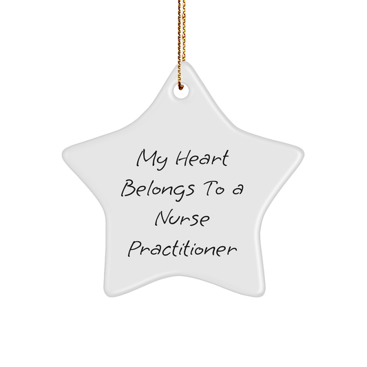 Funny Nurse Practitioner Gifts for Her - 'My Heart Belongs To A Nurse Practitioner' Star Ornament from Friends, Family, or Coworkers for Christmas - Image 1