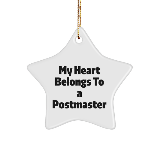 Funny Postmaster Gifts - 'My Heart Belongs To A Postmaster' Star Ornament, White Color, 3.25" Tall, Christmas Unique Gifts for Men or Women - Image 1