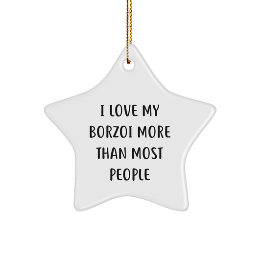 Borzoi Dog Lovers' Christmas Unique Gift, 'I Love My Borzoi More Than Most People', White Star Ornament, Gifts from Men to Women, Gifts for Borzoi Dog Enthusiasts (150-200 characters in total) - Image 1