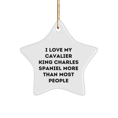 I Love My Cavalier King Charles Spaniel More Than Most People Gifts for Men Christmas Star Ornament from Friends - Image 1