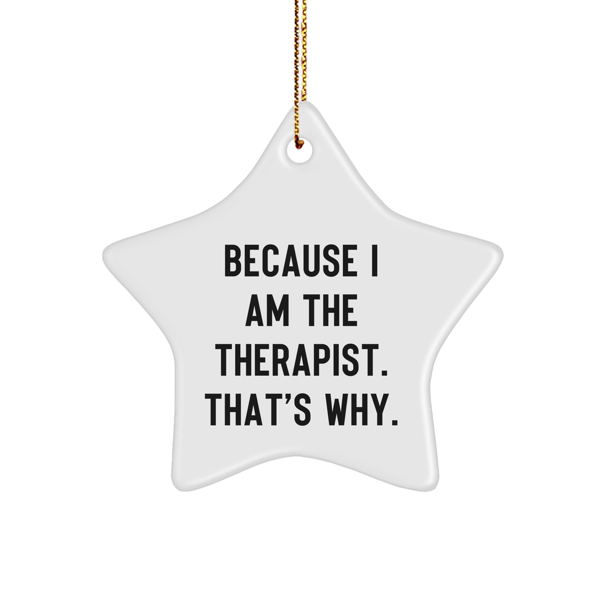 Therapist Star Ornament Gifts from Men to Therapist - Funny Quote Star Ornament, Christmas Unique Gifts for Therapist - Image 1