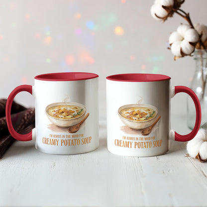 I'm Always in the Mood for Creamy Potato Soup Color Accent Ceramic Mug | Fall Coffee Mug