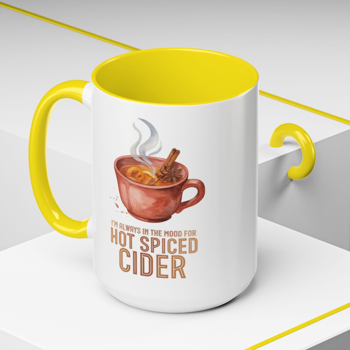 I'm Always in the Mood for Hot Spiced Cider Two-Tone Ceramic Mug | Autumn Mug