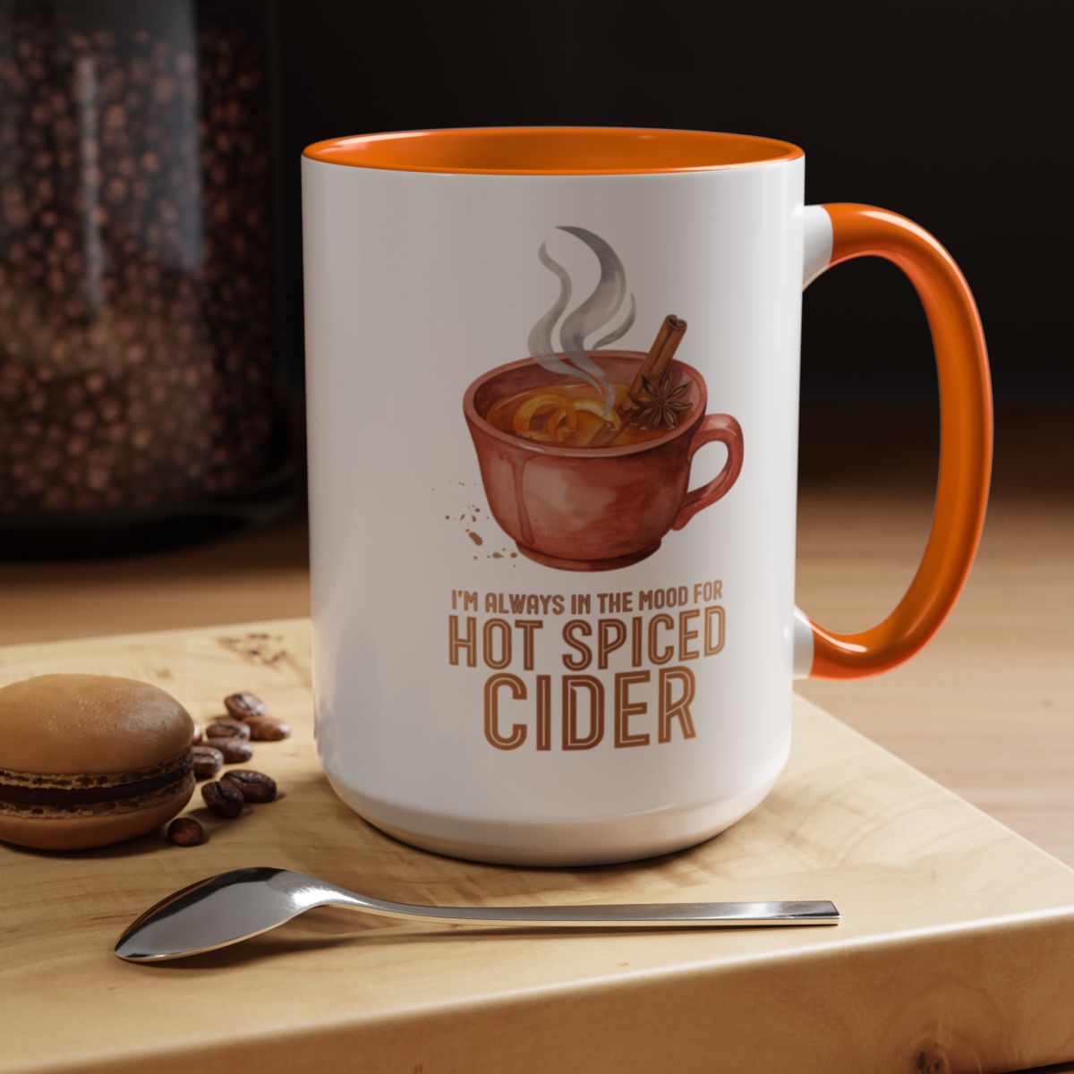 I'm Always in the Mood for Hot Spiced Cider Two-Tone Ceramic Mug | Autumn Mug