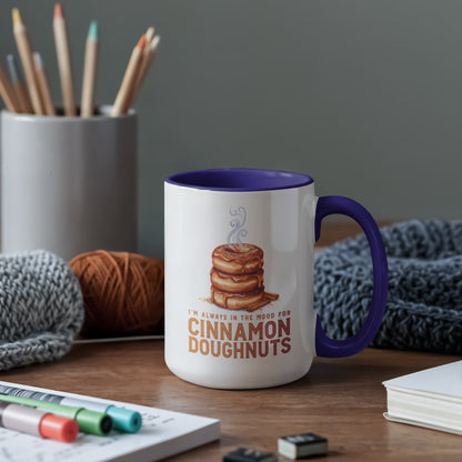 I'm Always in the Mood for Cinnamon Doughnuts Color Accent Ceramic Mug | Fall Coffee Mug