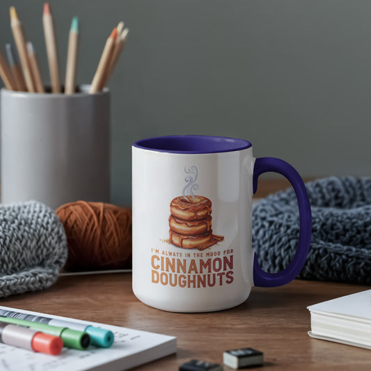 I'm Always in the Mood for Cinnamon Doughnuts Color Accent Ceramic Mug | Autumn Coffee Mug
