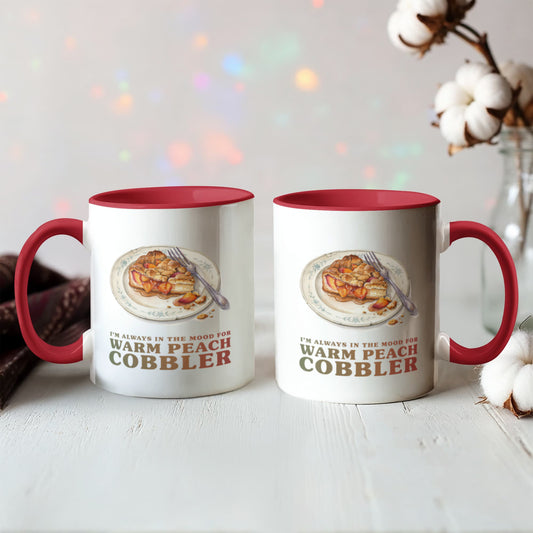 I'm Always in the Mood for Warm Peach Cobbler Color Accent Ceramic Mug | Autumn Coffee Mug
