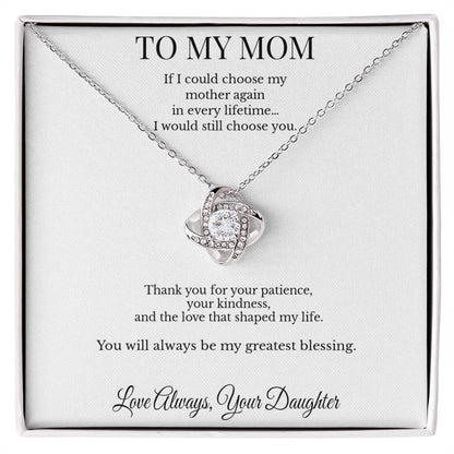 To My Mom – “I’d Choose You Again” Personalized Love Knot Necklace | Made in USA Gift from Daughter