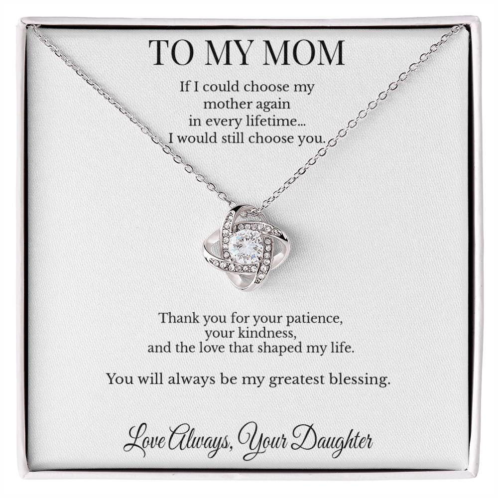 To My Mom – “I’d Choose You Again” Personalized Love Knot Necklace | Made in USA Gift from Daughter