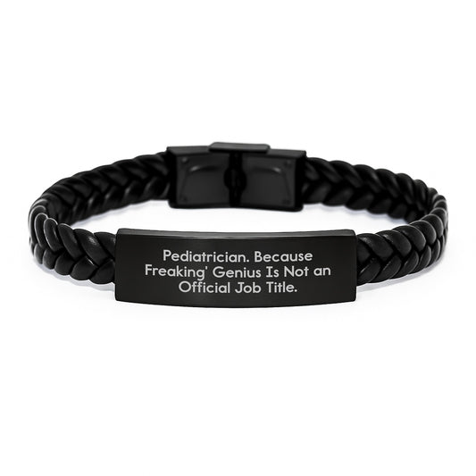 Pediatrician Humor Gifts from Friends for Graduation Unique Interlaced Leather Bracelet with 'Pediatrician. Because Freaking' genius Is Not An Official Job Title.' Quote - Image 1