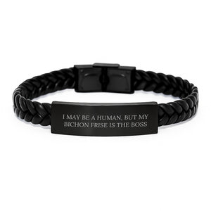 Funny Bichon Frise Dog Gifts for Birthday, Interlaced Leather Bracelet with Quote 'I May Be A Human, But My Bichon Frise Is The Boss', Gifts from Friends - Gifts for Bichon Frise Dog Owners - Image 1