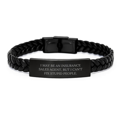 Funny Insurance Sales Agent Gifts for Men - 'I May Be An Insurance Sales Agent, But I Can't Fix Stupid People' Interlaced Leather Bracelet with Christmas Unique Items - Image 1