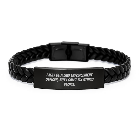 Law Enforcement Officer Humor Interlaced Leather Bracelet, Gifts from Friends to Law Enforcement Officer, Inspirational Quote, Graduation Unique Gifts for Men - Image 1