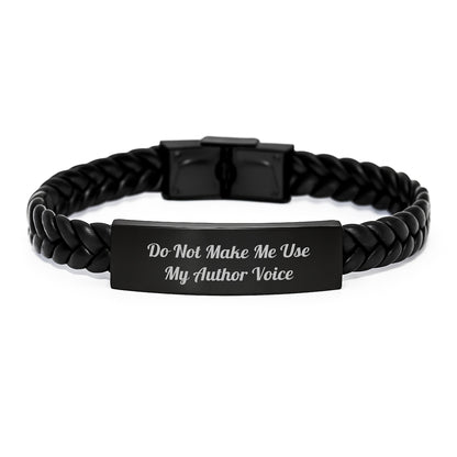 Author's Humorous Birthday Unique Gifts from Friends: Interlaced Leather Wristband Quote - 'Do Not Make Me Use My Author Voice' - Image 1