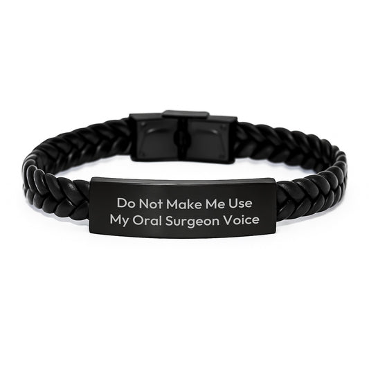 Funny Oral Surgeon Gifts from Friends for Graduation Unique Interlaced Leather Wristbands with 'Do Not Make Me Use My Oral Surgeon Voice' Quote Oral Surgeon Gifts for Men Women - Image 1